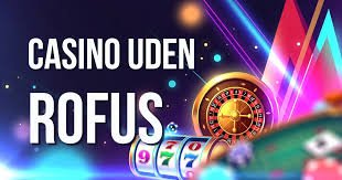 Bedste Casino Udenom ROFUS - Find De Bedste Spilmuligheder Bedste Casino Udenom ROFUS - Find De Bedste Spilmuligheder